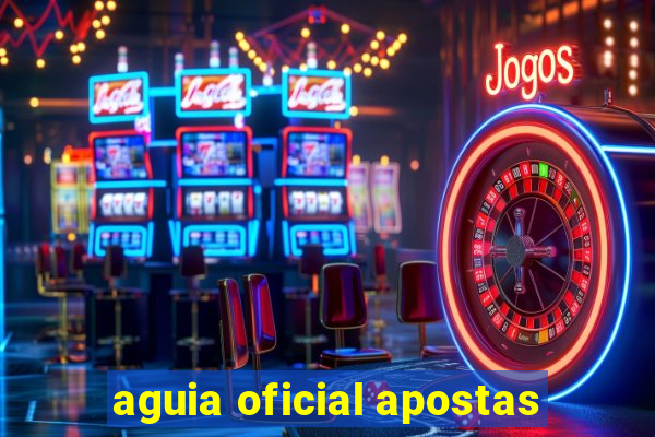 aguia oficial apostas